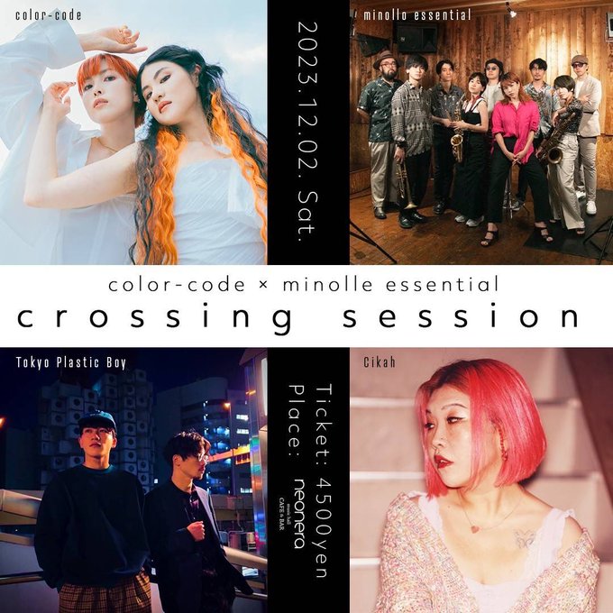 溝の口neonera「crossing session」【出演】minollo essential、color-code、MAHOU、ゲストアーティスト：cikah、Tokyo Plastic Boy / 2023.12.2 sat